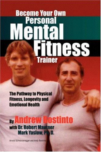 Become Your Own Personal Mental Fitness Trainer by Andrew Bostinto